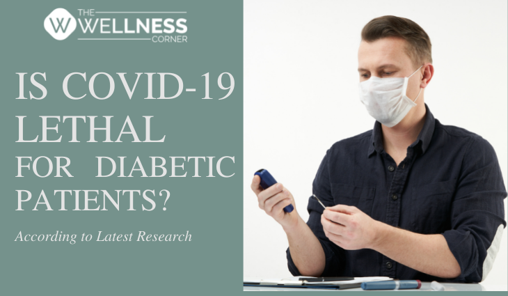 Is COVID-19 Lethal for Diabetic Patients?