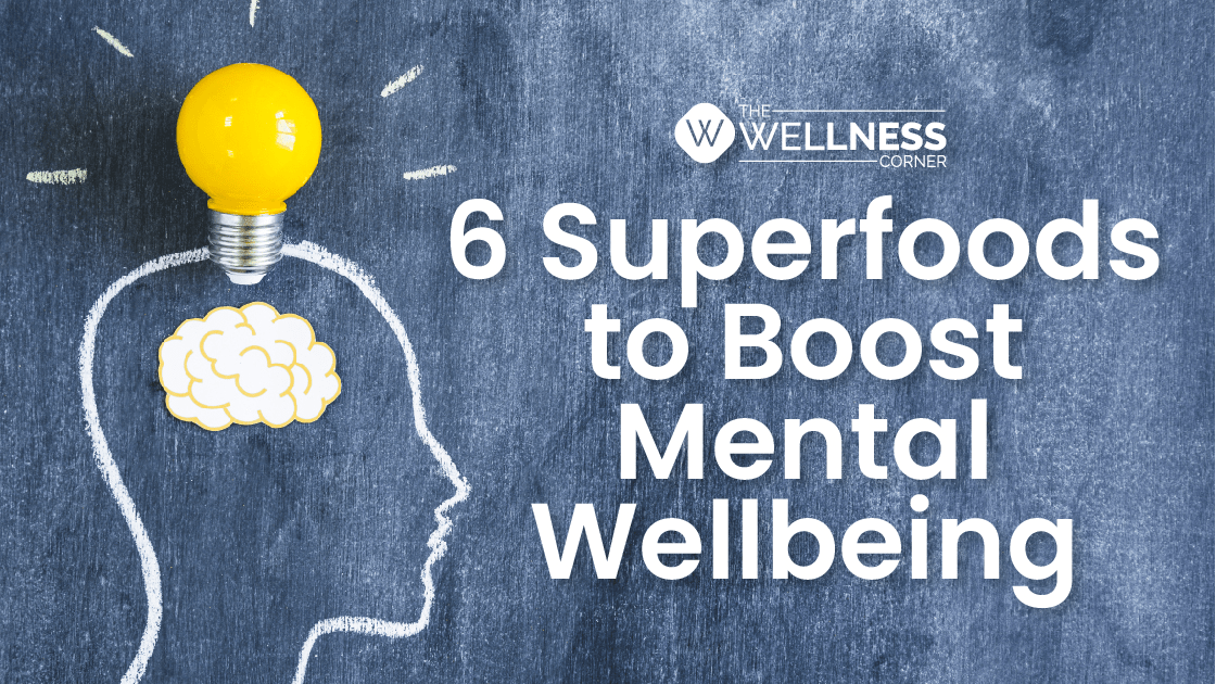 Discover six superfoods that can enhance mental health and improve brain functions