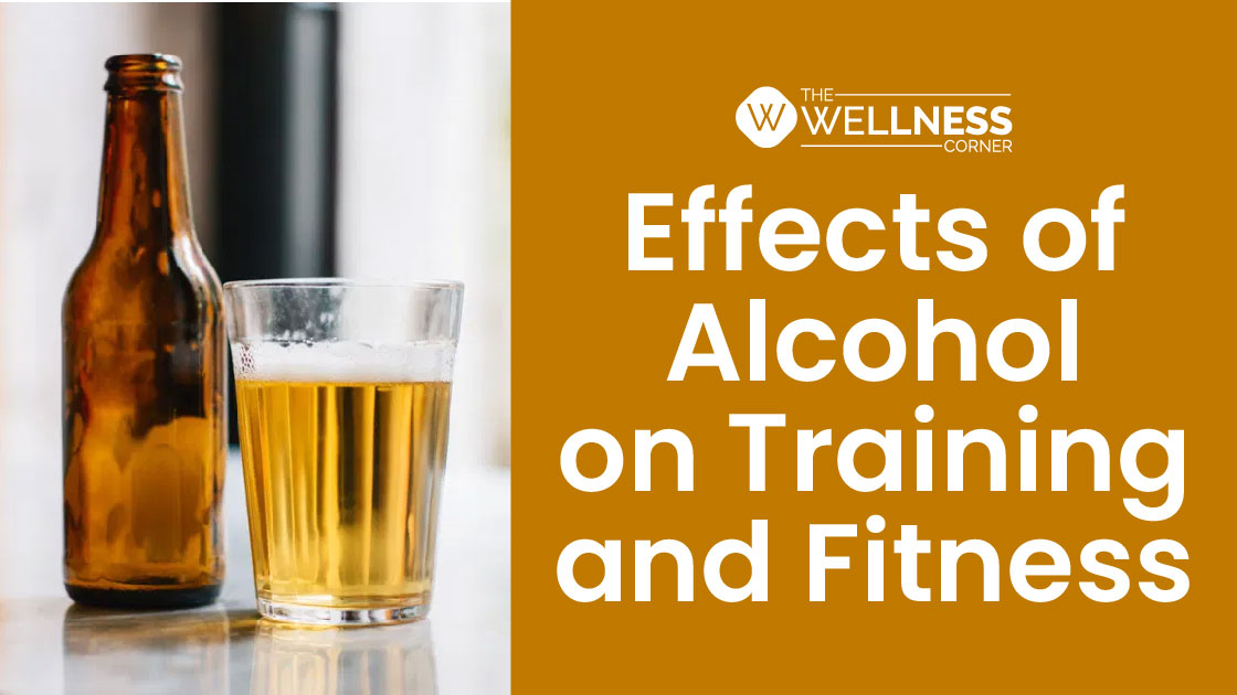 How Alcohol Affects Your Fitness Performance and Training