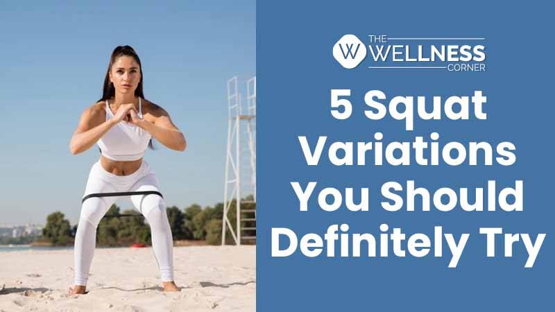 5 Squat Variations and How to Do Them (Right at Home)