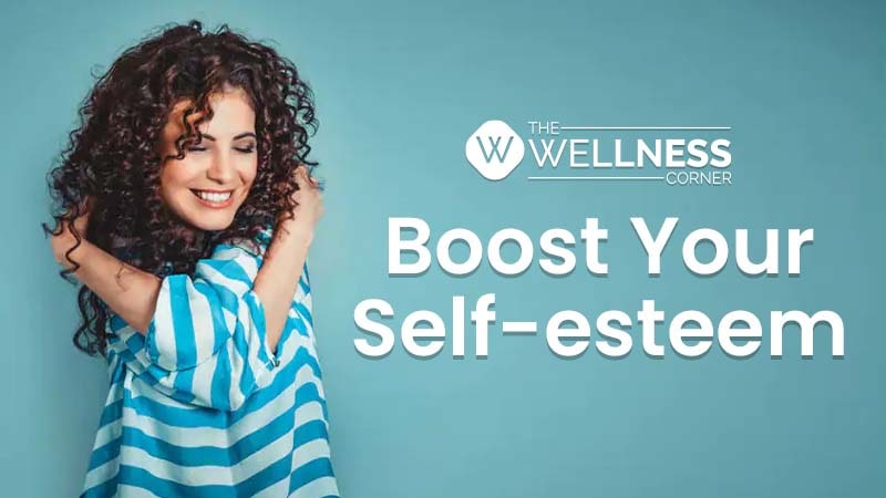 Sure Fire Ways To Combat Low Self Esteem And Foster Self Love The Wellness Corner