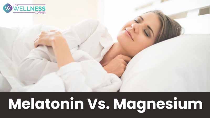 Melatonin Vs. Magnesium: What’s The Difference and Which One Is Better?