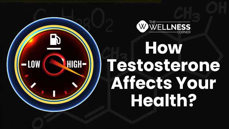 How Testosterone Affects Your Health