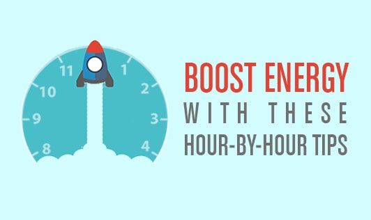 Boost Energy With These Hour-By-Hour Tips